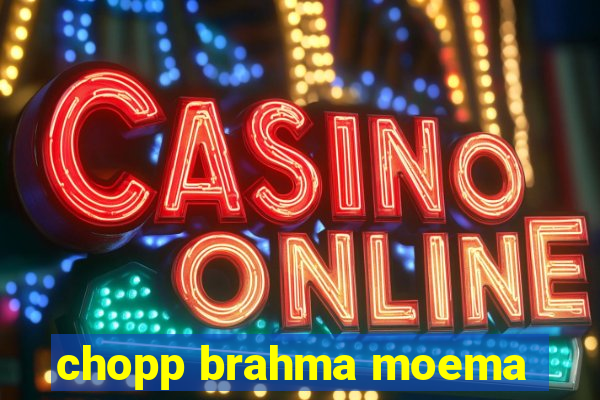 chopp brahma moema